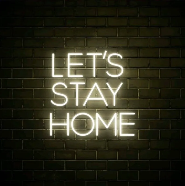 ENSEIGNE LED “LET’S STAY HOME” NÉON FLEX, IDÉALE POUR UNE AMBIANCE CHALEUREUSE