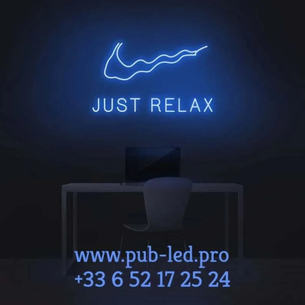 ENSEIGNE LUMINEUSE LED “JUST RELAX” - FORMAT 30 À 70 CM